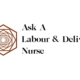 Ask a Labour & Delivery Nurse